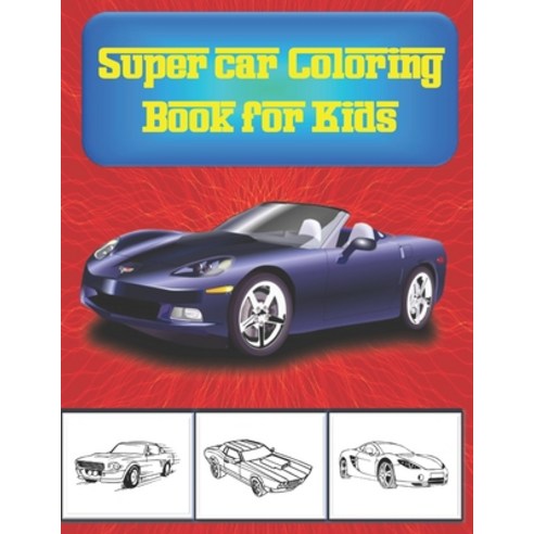 Super Car Coloring Book For Kids: Transportation Vehicles Coloring Book for Kids Ages 4-8 Boys: Kids... Paperback, Independently Published, English, 9798706170844