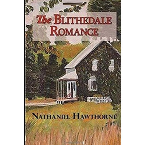 The Blithedale Romance Illustrated Paperback, Independently Published