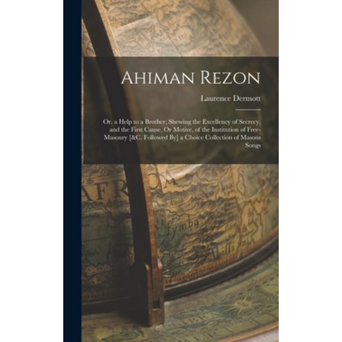 (영문도서) Ahiman Rezon: Or a Help to a Brother; Shewing the Excellency of Secrecy and the First Cause... Hardcover, Legare Street Press, English, 9781015667556