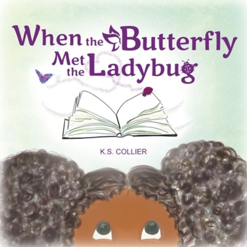 (영문도서) When The Butterfly Met The Ladybug Paperback, Writers Republic LLC, English, 9781637288702