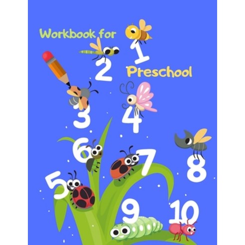 (영문도서) Workbook for Preschool: Kindergarten and Kids Trace Numbers Workbook for Preschool Kindergart... Paperback, Boggy Adib, English, 9786299159131