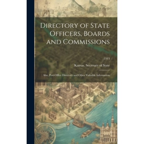 (영문도서) Directory of State Officers Boards and Commissions: Also Post-office Directory and Other Va... Hardcover, Legare Street Press, English, 9781019474921
