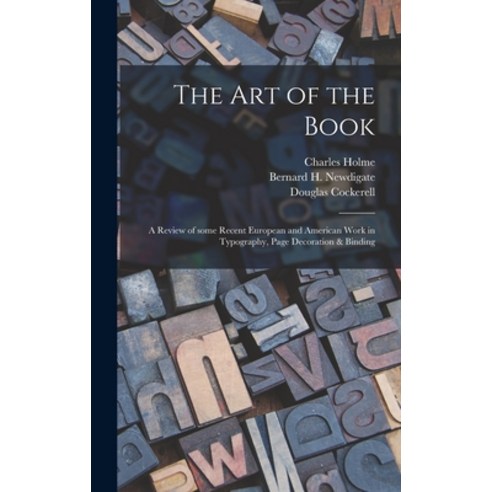 (영문도서) The Art of the Book; a Review of Some Recent European and American Work in Typography Page D... Hardcover, Legare Street Press, English, 9781013564338
