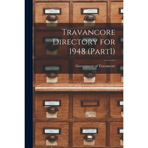(영문도서) Travancore Directory for 1948 (PartI) Paperback, Hassell Street Press, English, 9781015013926