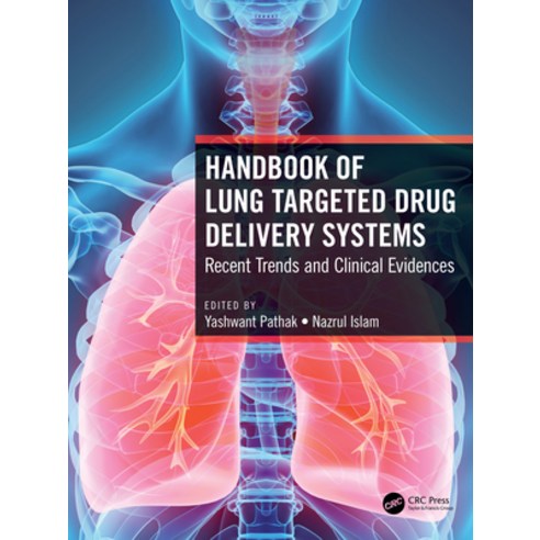 (영문도서) Handbook of Lung Targeted Drug Delivery Systems: Recent Trends and Clinical Evidences Paperback, CRC Press, English, 9780367495527