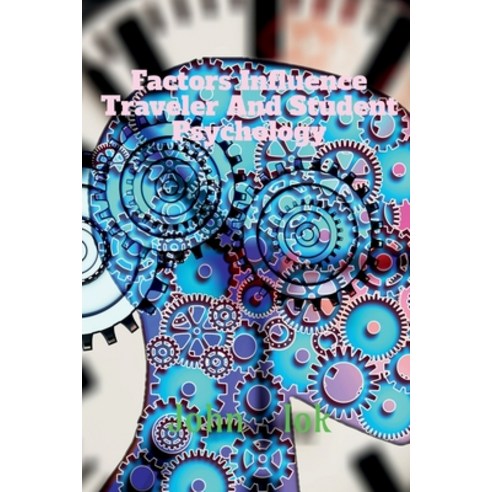 (영문도서) Factors Influence Traveler And Student Psychology Paperback, Notion Press, English, 9798885695893