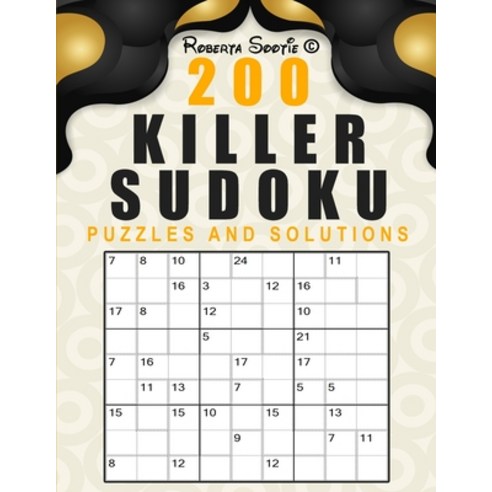 (영문도서) 200 Killer Sudoku: Puzzles and Solutions - Math Logic Puzzle Books - Activity Puzzles book ea... Paperback, Roberta Sootie, English, 9785267848237