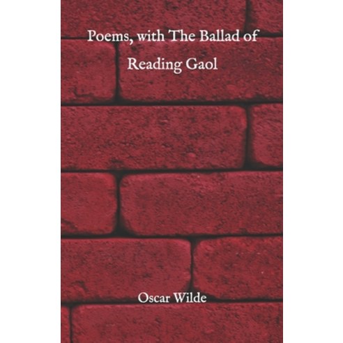 Poems with The Ballad of Reading Gaol Paperback, Independently Published, English, 9798720474133