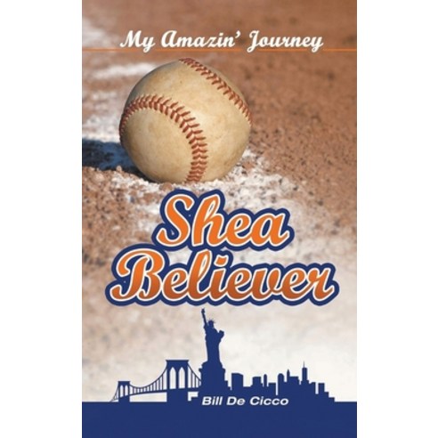 (영문도서) Shea Believer: My Amazin'' Journey Hardcover, Jurnal Press, English, 9781955241458