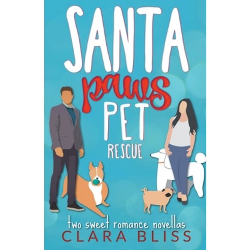 (영문도서) Santa Paws Pet Rescue Paperback, Clara Bliss, English, 9798215084229