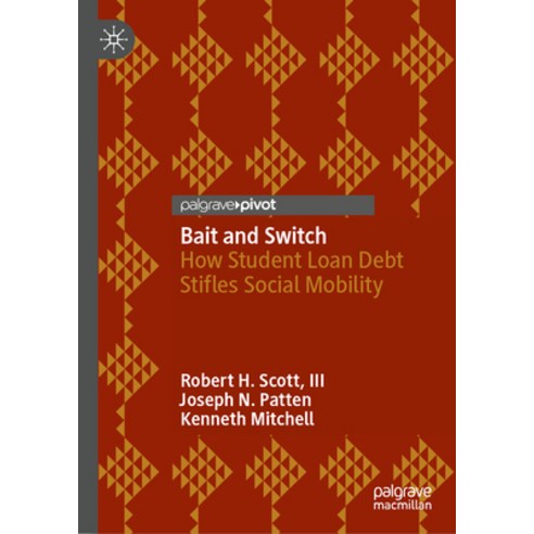 (영문도서) Bait and Switch: How Student Loan Debt Stifles Social Mobility Hardcover, Palgrave MacMillan, English, 9783031463747