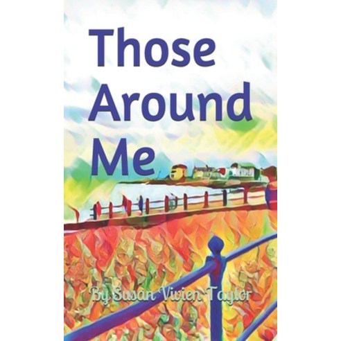 Those Around Me Paperback, Independently Published, English, 9798721535024