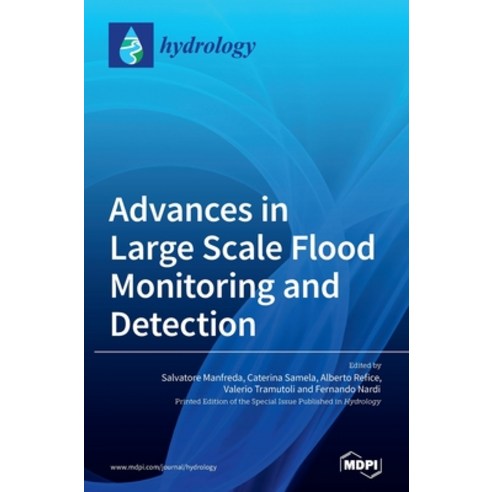 Advances in Large Scale Flood Monitoring and Detection Hardcover, Mdpi AG, English, 9783039435258