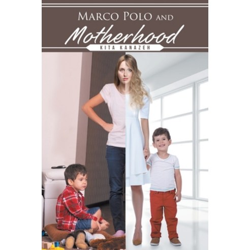 Marco Polo and Motherhood Paperback, Christian Faith Publishing, Inc
