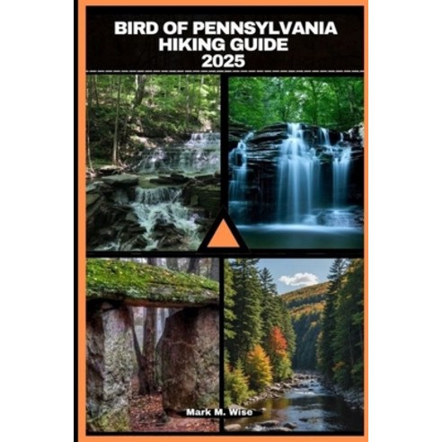 (영문도서) Birds of Pennsylvania Hiking Guide 2025 Paperback, Independently Published, English, 9798300978471