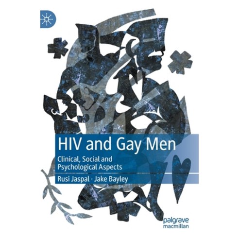 HIV and Gay Men: Clinical Social and Psychological Aspects Hardcover, Palgrave MacMillan, English, 9789811572258
