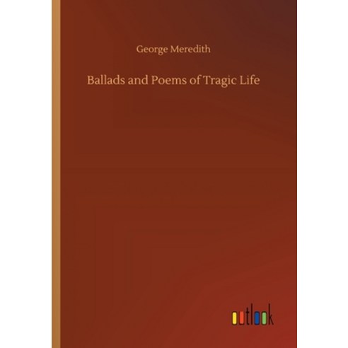 Ballads and Poems of Tragic Life Paperback, Outlook Verlag