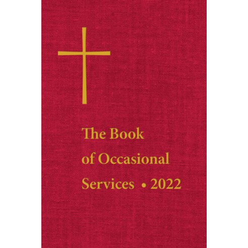 (영문도서) The Book of Occasional Services 2022 Hardcover, Church Publishing, English, 9781640656253