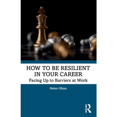 (영문도서) How to be Resilient in Your Career: Facing Up to Barriers at Work Paperback, Routledge, English, 9781032358178
