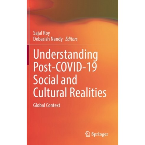(영문도서) Understanding Post-COVID-19 Social and Cultural Realities: Global Context Hardcover, Springer, English, 9789811908088