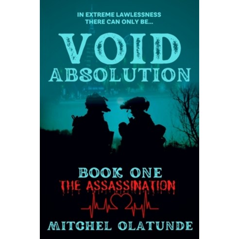 (영문도서) VOID ABSOLUTION (The Assassination): A heart-stopping mystery of political intrigue and murder Paperback, Independently Published, English, 9798372566750