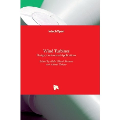 (영문도서) Wind Turbines: Design Control and Applications Hardcover, Intechopen, English, 9789535124955