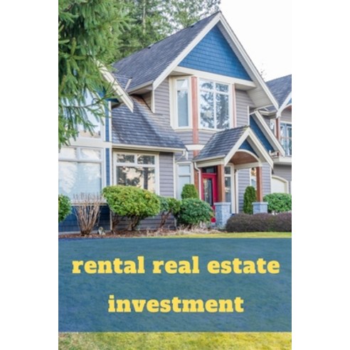 (영문도서) rental real estate investment: how to maximize your income Paperback, Abdoulaye Doucoure, English, 9798869088536