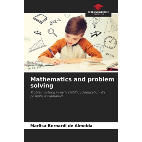 (영문도서) Mathematics and problem solving Paperback, Our Knowledge Publishing, English, 9786207766307