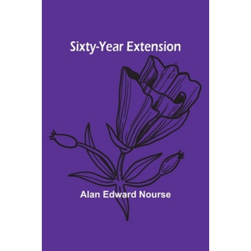 (영문도서) Sixty-Year Extension Paperback, Alpha Edition, English, 9789357956291