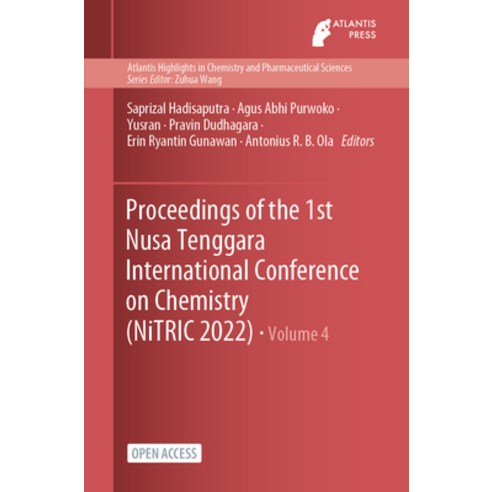 (영문도서) Proceedings of the 1st Nusa Tenggara International Conference on Chemistry (NiTRIC 2022) Paperback, Atlantis Press, English, 9789464631296