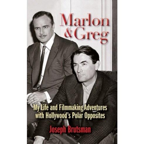 (영문도서) Marlon & Greg (hardback): My Life and Filmmaking Adventures with Hollywood''s Polar Opposites Hardcover, BearManor Media, English, 9781629338293