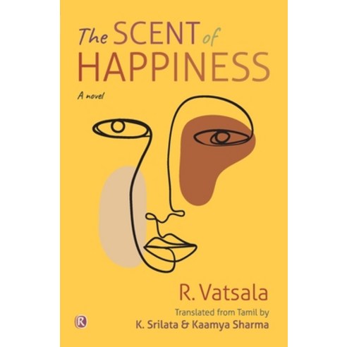 (영문도서) The Scent of Happiness: Novel: Novel Paperback, Ratna Books, English, 9788194756095
