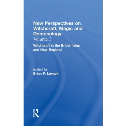 (영문도서) Witchcraft in the British Isles and New England: New Perspectives on Witchcraft Magic and D... Hardcover, Routledge, English, 9780815336723