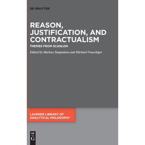 (영문도서) Reason Justification and Contractualism Hardcover, de Gruyter, English, 9783110738438