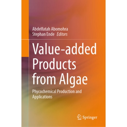 (영문도서) Value-Added Products from Algae: Phycochemical Production and Applications Hardcover, Springer, English, 9783031420252