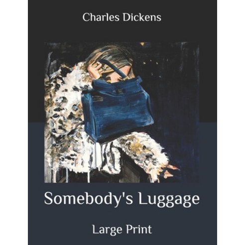 Somebody''s Luggage: Large Print Paperback, Independently Published
