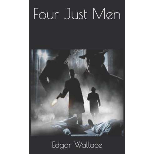 Four Just Men Paperback, Independently Published, English, 9798727557877
