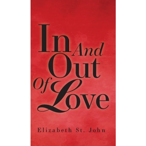 In And Out Of Love Hardcover, FriesenPress, English, 9781525593925