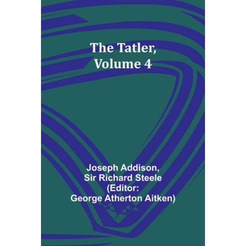 (영문도서) The Tatler Volume 4 Paperback, Alpha Edition, English, 9789357920735
