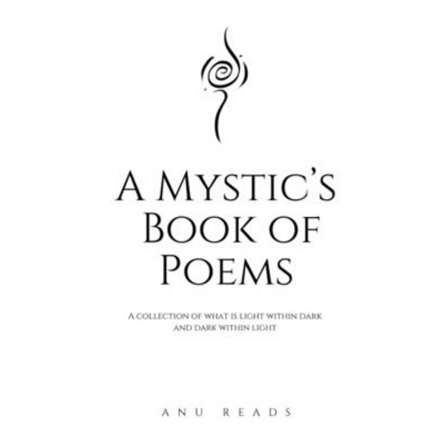 (영문도서) A Mystic''s Book of Poems: Alchemizing poetry for the soul Paperback, Independently Published, English, 9798373991544