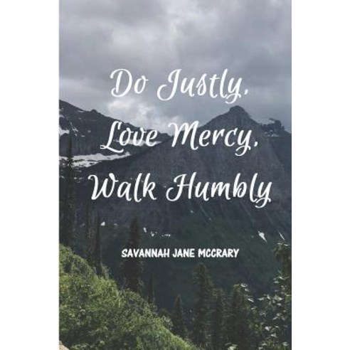 (영문도서) Do Justly Love Mercy Walk Humbly Paperback, Independently Published, English, 9781095287569