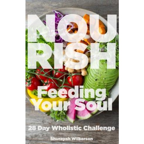 (영문도서) Nourish: Feeding your Soul Paperback, Independently Published, English, 9781792182976