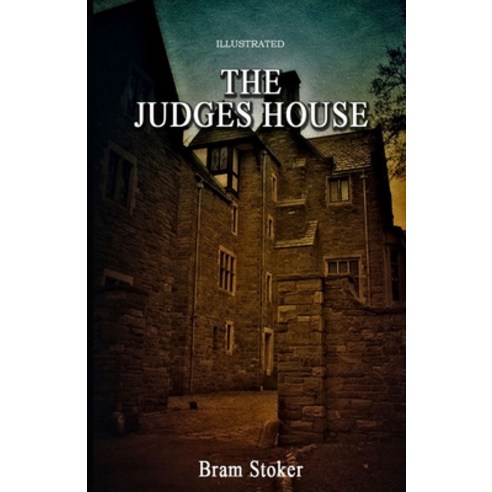 The Judge''s House Illustrated Paperback, Independently Published, English, 9798708196064
