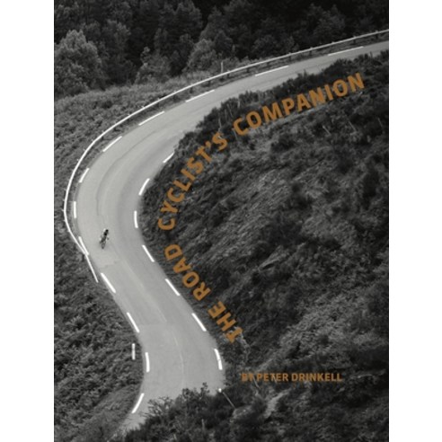 The Road Cyclist''s Companion (Revised PB Edition) Paperback, Cicada Books, English, 9781908714992