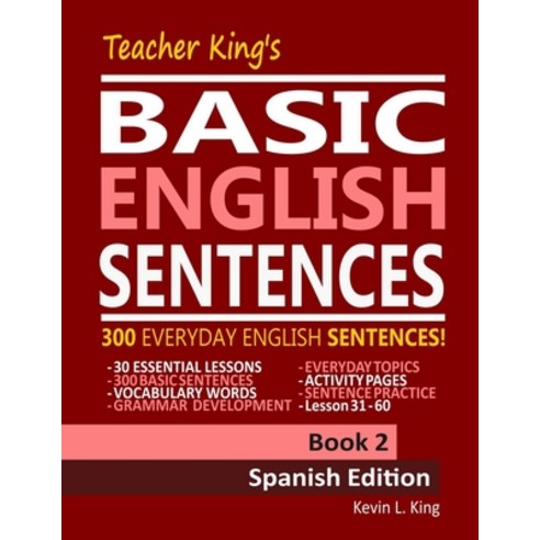 (영문도서) Teacher King''s Basic English Sentences Book 2 - Spanish Edition Paperback, Independently Published, 9798469431961