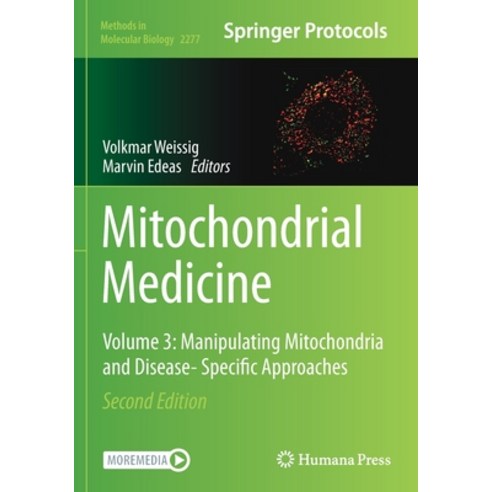 (영문도서) Mitochondrial Medicine: Volume 3: Manipulating Mitochondria and Disease- Specific Approaches Paperback, Humana, English, 9781071612729