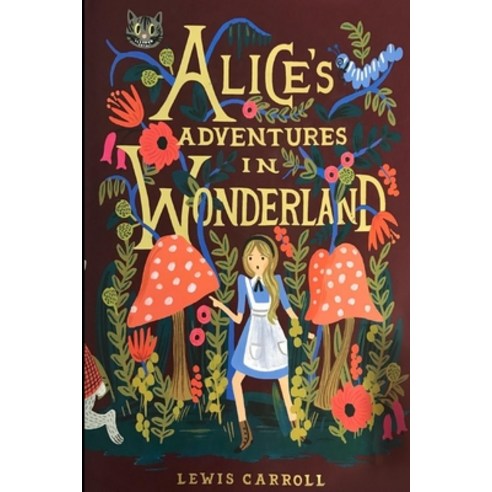 Alice''s Adventures in Wonderland Paperback, Independently Published