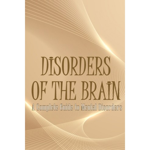 (영문도서) Disorders of the Brain: A Complete Guide to Mental Disorders Paperback, Rasmus Cristensen, English, 9783986088330