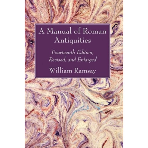 (영문도서) A Manual of Roman Antiquities Paperback, Wipf & Stock Publishers, English, 9781666756142
