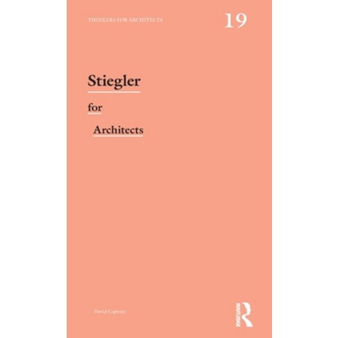 (영문도서) Stiegler for Architects Hardcover, Routledge, English, 9781032506500